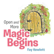 Open and More Magic Begins Fay Hewlett Author