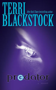 Predator: A Novel - Terri Blackstock