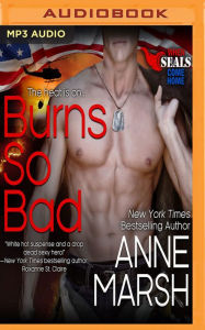 Burns So Bad - Anne Marsh