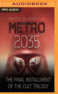 METRO 2035 (METRO Series #3) Dmitry Glukhovsky Author