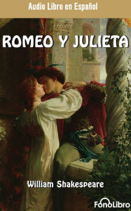 Romeo y Julieta (Romeo and Juliet) - William Shakespeare