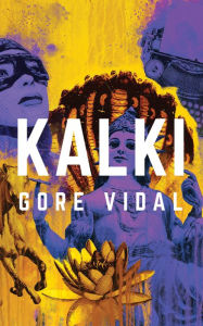 Kalki: A Novel Gore Vidal Author