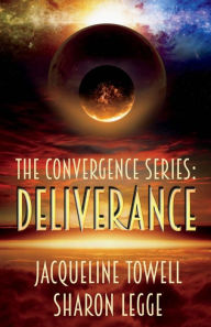 The Convergence Series: Deliverance - Jacqueline Towell