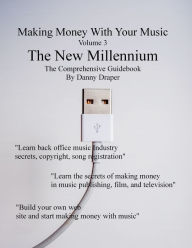 Making Money With Your Music Volume 3