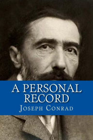 A Personal Record Joseph Conrad Author