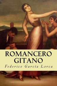 Romancero gitano - Federico Garciacute;a Lorca