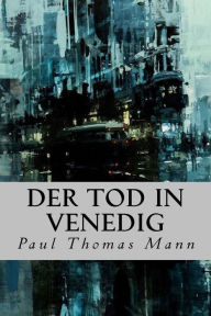 Der Tod in Venedig - Paul Thomas Mann