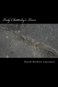Lady Chatterley's Lover David Herbert Lawrence Author