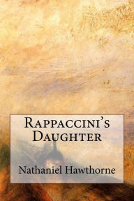 rappaccinis daughter Analysis “rappaccini's daughter” (1844) nathaniel hawthorne (1804-1864) “rappaccini’s daughter” is an allegory of the modern world as a scientific experiment. rappaccinis daughter Analysis “rappaccini's daughter” (1844) nathaniel hawthorne (1804-1864) “rappaccini’s daughter” is an allegory of the modern world as a scientific experiment.