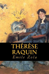 Theacute;regrave;se Raquin - Emile Zola
