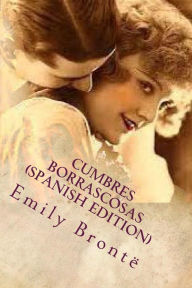 Cumbres Borrascosas (Spanish Edition) - Emily Bronteuml;