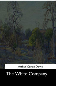 The White Company Arthur Conan Doyle Author