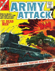 Army Attack :Volume 1 Battle courage of our figting men of war: history comic books,comic book,ww2 historical fiction,wwii comic,Army Attack (ArmyArmy, Band 1)