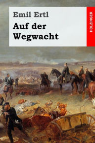Auf der Wegwacht Emil Ertl Author
