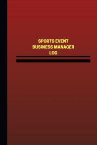 Sports Event Business Manager Log (Logbook, Journal - 124 pages, 6 x 9 inches): Sports Event Business Manager Logbook (Red Cover, Medium)