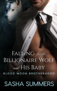 Falling for the Billionaire Wolf and His Baby Sasha Summers Author