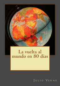 La vuelta al mundo en 80 dÃ¯Â¿Â½as Julio Verne Author