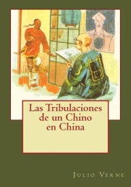 Las Tribulaciones de un Chino en China Julio Verne Author