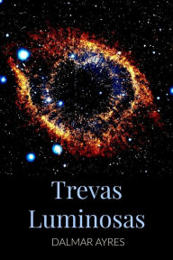 Trevas Luminosas C. A. Ayres Author