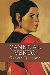 Canne al vento: Italian Edition Grazia Deledda Author