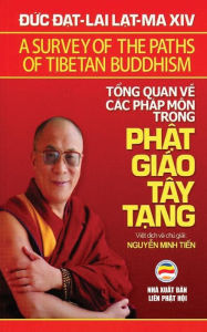 T?ng quan v? cÃ¡c phÃ¡p mÃ´n trong Ph?t giÃ¡o TÃ¢y T?ng: B?n in nam 2017 Dalai Lama XIV Author
