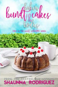 Bakers, Bundt Cakes & Bodies Shaunna Michelle Rodriguez Author