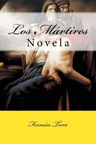 Los Martires: Novela - Fermin Toro