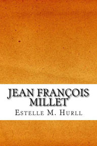 Jean François Millet Estelle M. Hurll Author