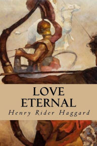Love Eternal H. Rider Haggard Author