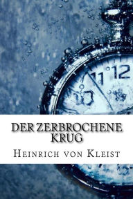 Der Zerbrochene Krug Heinrich von Kleist Author