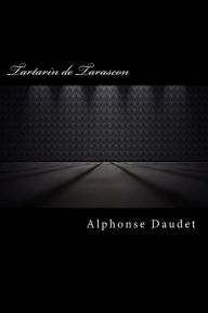 Tartarin de Tarascon Alphonse Daudet Author