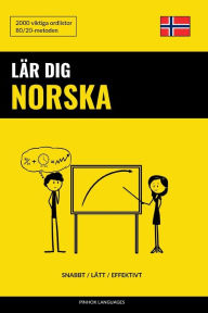 LÃ¤r dig Norska - Snabbt / LÃ¤tt / Effektivt: 2000 viktiga ordlistor Pinhok Languages Author