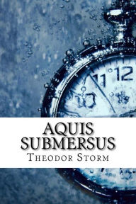 Aquis Submersus Theodor Storm Author