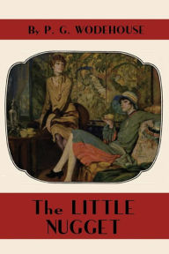 The Little Nugget - P. G. Wodehouse