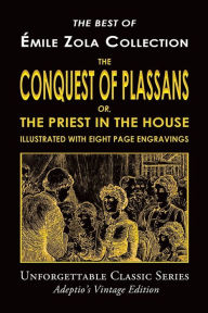 Ã¯Â¿Â½mile Zola Collection - The Conquest of Plassans; or, The Priest in the House