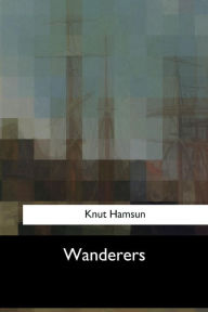 Wanderers Knut Hamsun Author
