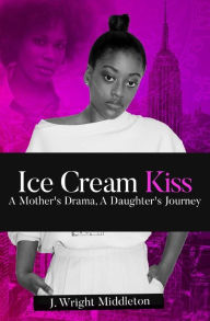 Ice Cream Kiss - J. Wright Middleton