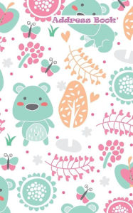 Address Book: Pattern with cute bear for Contacts, Addresses, Phone Numbers, Emails Name, Street Address City State Zip Code ,Home Phone , Cell Phone , Work Phone you email .