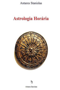 Astrologia Horaria antares stanislas Author