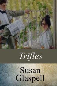 Trifles - Susan Glaspell