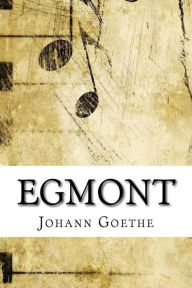 Egmont Johann Wolfgang von Goethe Author