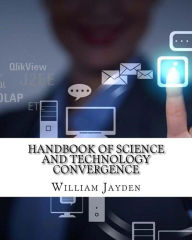 Handbook of Science and Technology Convergence - William Jayden