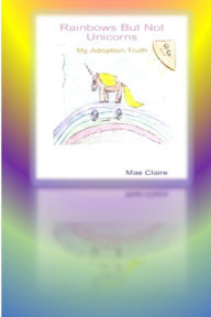 Rainbows But Not Unicorns Workbook - Mae Claire