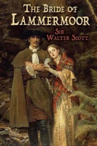 Bride of Lammermoor Walter Scott Author