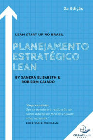 Planejamento Estratï¿½gico Lean Robisom D. Calado Author