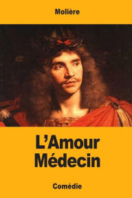 L'Amour Médecin Molière Author
