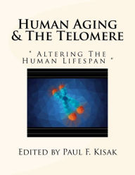 Human Aging & The Telomere: 