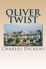 Oliver Twist: The Parish Boy's Progress - Charles Dickens