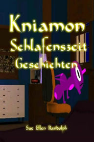 Kniamon Schlafenszeit Geschichten: Kniamon Bedtime Tales German Version Sue Ellen Randolph Author
