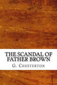 The Scandal of Father Brown - G. K. Chesterton